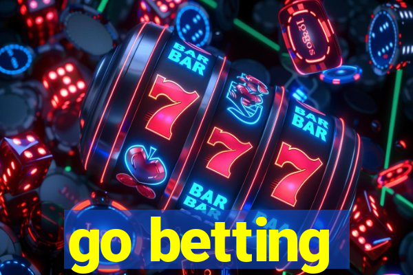 go betting