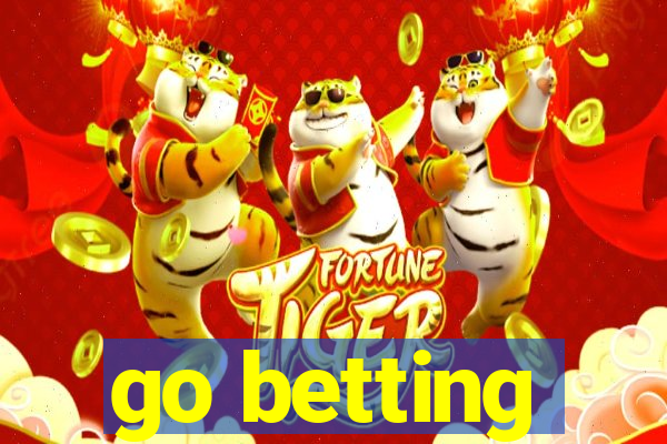 go betting