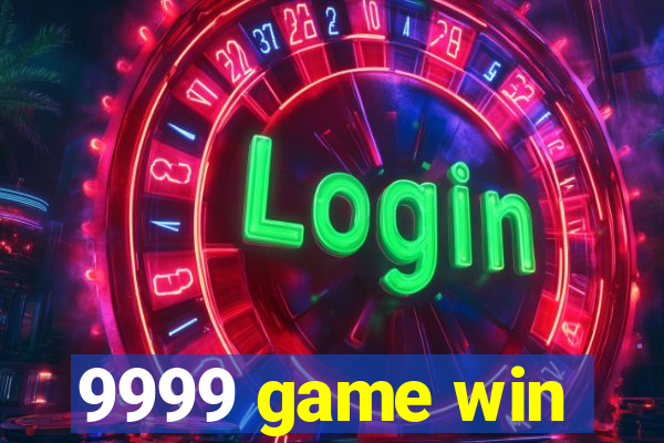 9999 game win