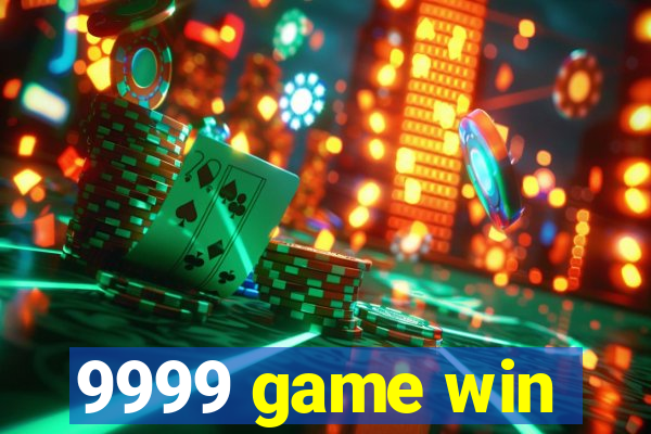 9999 game win