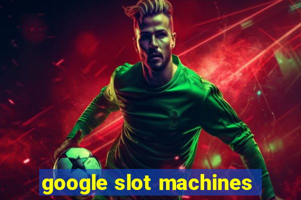 google slot machines