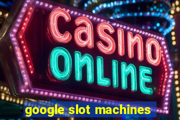 google slot machines