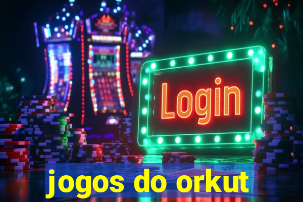 jogos do orkut