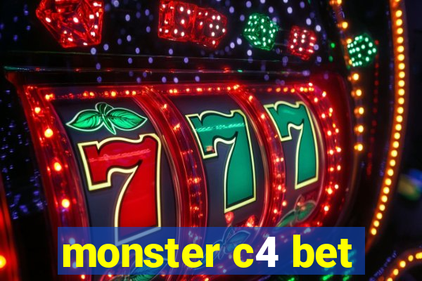 monster c4 bet