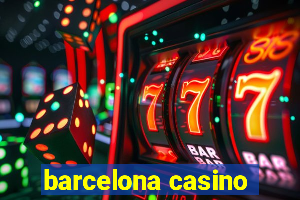 barcelona casino