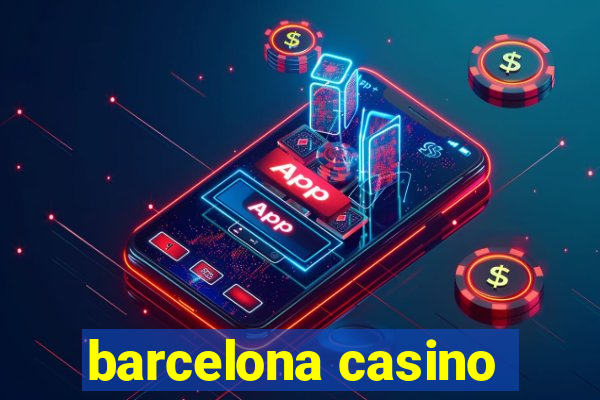 barcelona casino