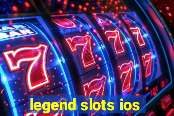 legend slots ios