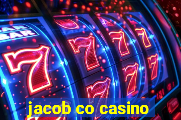 jacob co casino