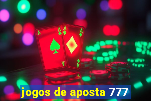 jogos de aposta 777