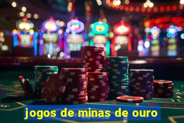 jogos de minas de ouro