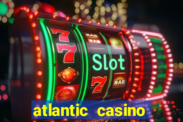 atlantic casino atlantic city