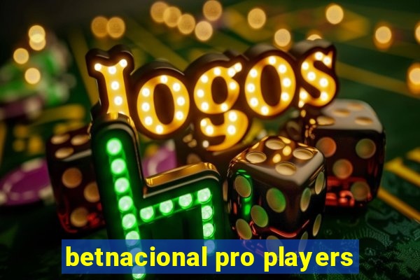 betnacional pro players