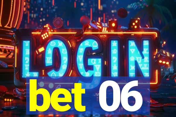 bet 06