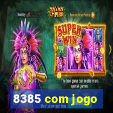 8385 com jogo