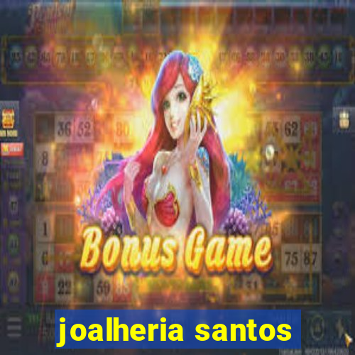 joalheria santos