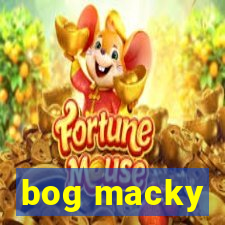 bog macky