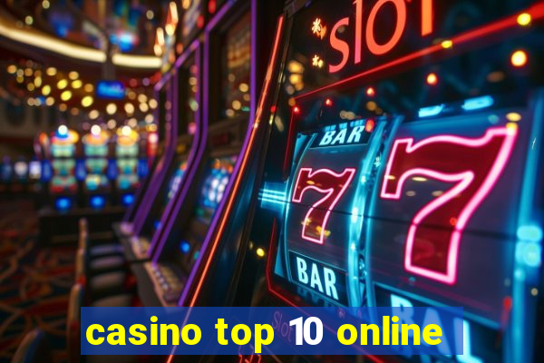 casino top 10 online