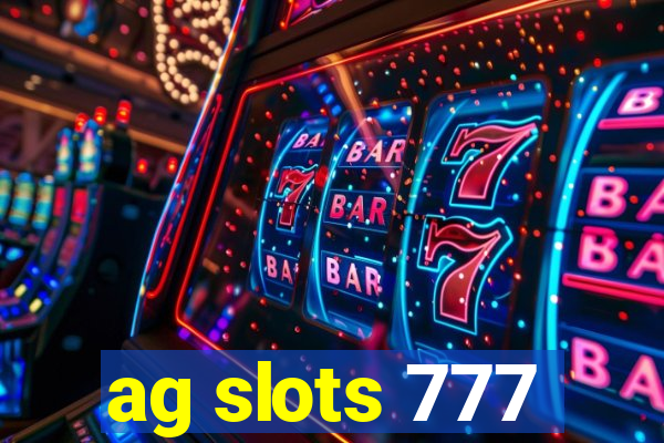 ag slots 777