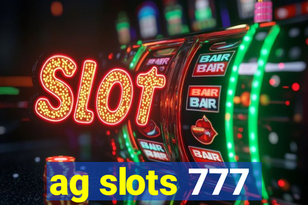 ag slots 777