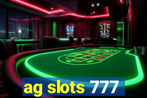 ag slots 777