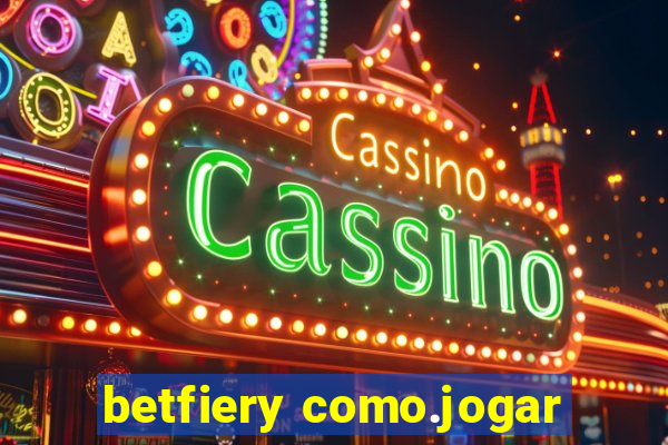 betfiery como.jogar