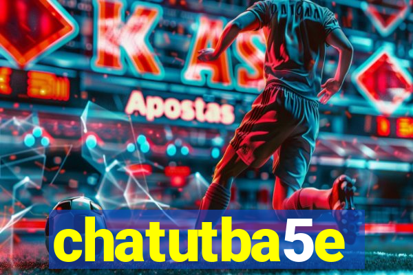 chatutba5e