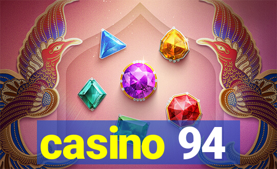 casino 94