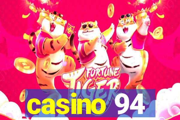 casino 94