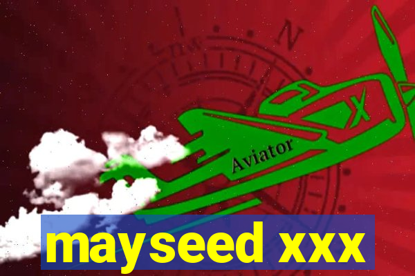 mayseed xxx