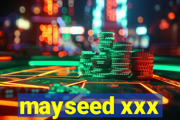 mayseed xxx