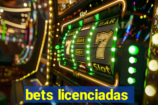 bets licenciadas