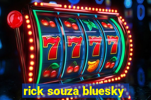 rick souza bluesky