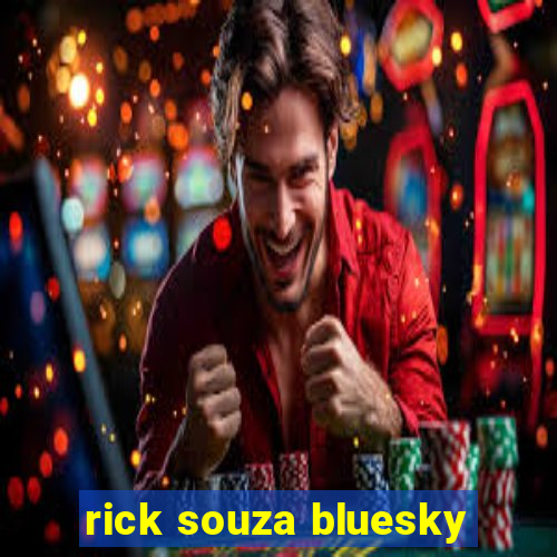 rick souza bluesky