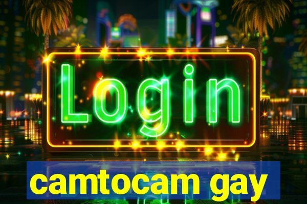 camtocam gay