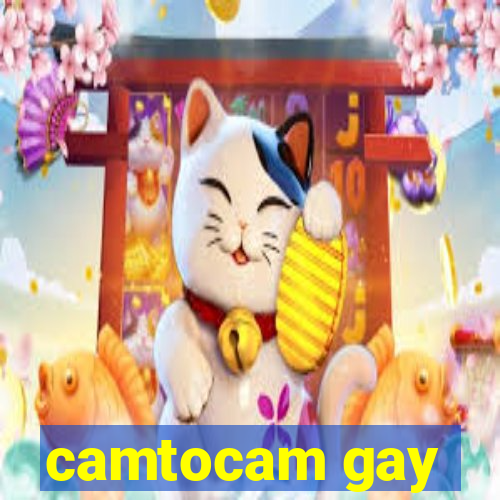 camtocam gay