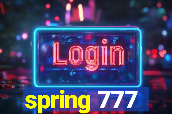 spring 777