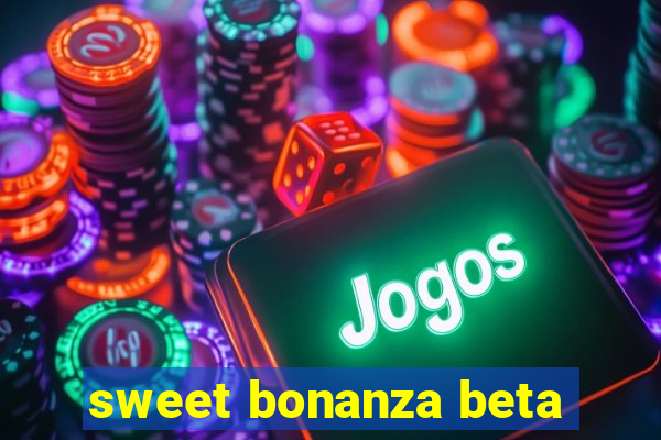 sweet bonanza beta