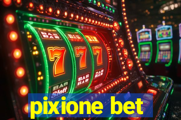 pixione bet