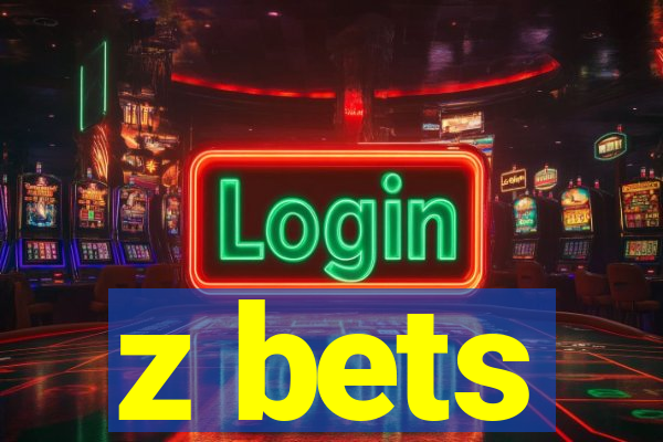 z bets