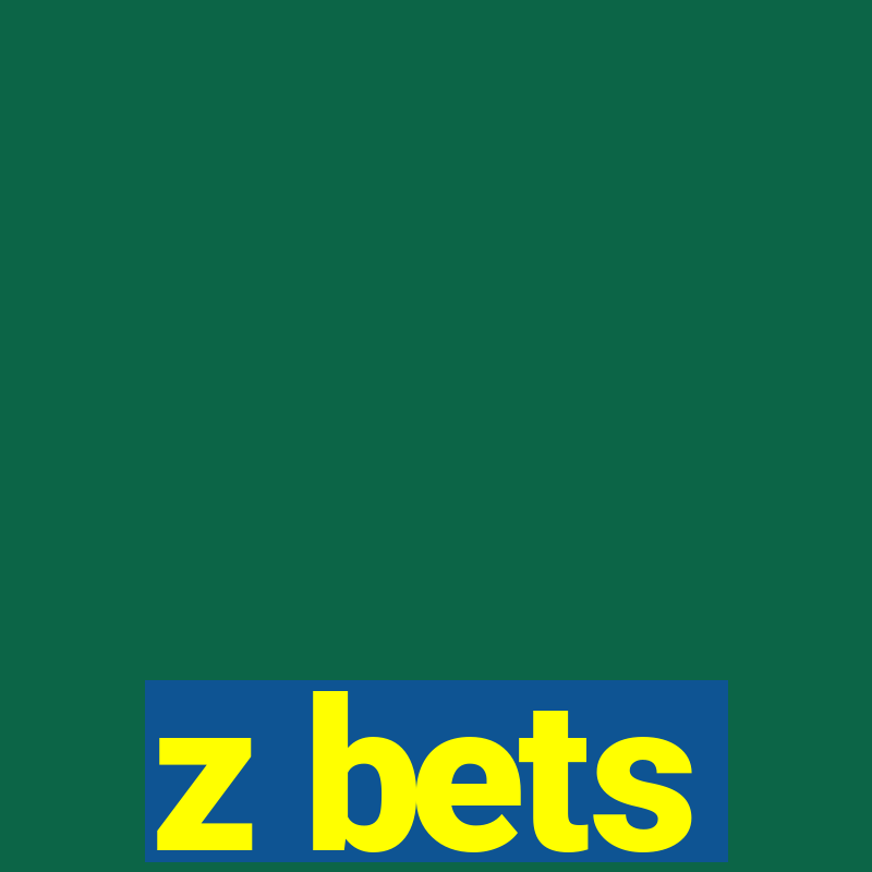 z bets