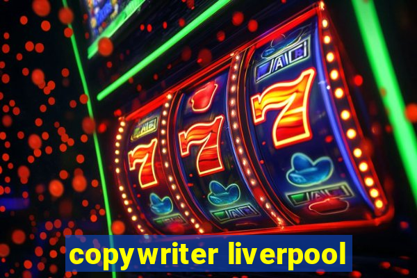 copywriter liverpool