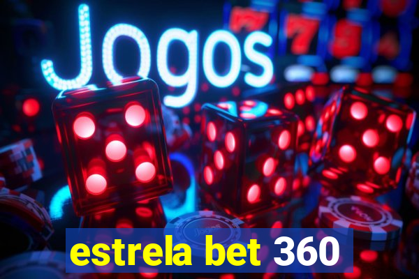 estrela bet 360