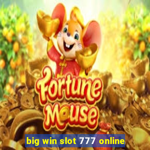 big win slot 777 online