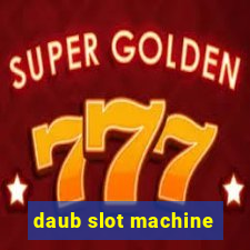 daub slot machine