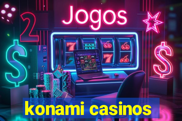 konami casinos