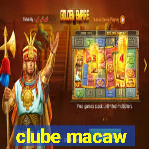 clube macaw