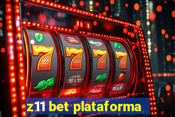 z11 bet plataforma