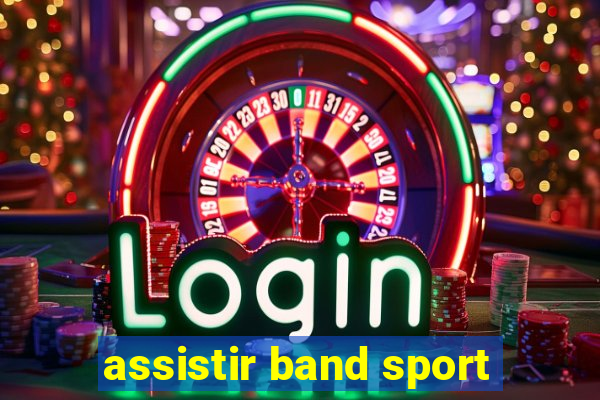 assistir band sport