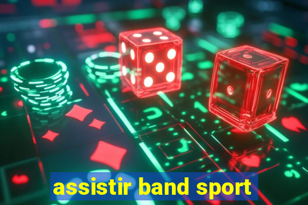 assistir band sport