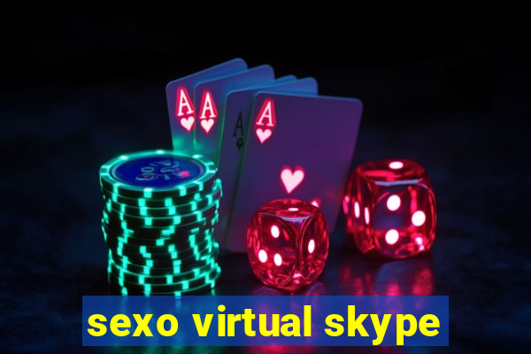 sexo virtual skype